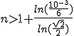 n>1+\frac{ln(\frac{10^{-3}}{6})}{ln(\frac{\sqrt{2}}{2})